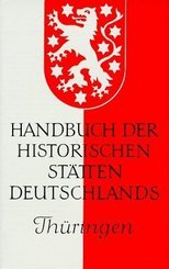 Handbuch der historischen St&auml;tten Deutschlands / Th&uuml;ringen
