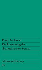 Die Entstehung des absolutistischen Staates