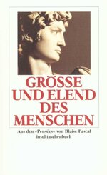 Gr&ouml;&szlig;e und Elend des Menschen