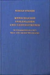Menschliches Seelenleben und Geistesstreben im Zusammenhange mit Welt- und Erdentwickelung