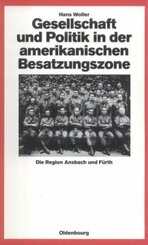 Gesellschaft und Politik in der amerikanischen Besatzungszone