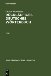 R&uuml;ckl&auml;ufiges deutsches W&ouml;rterbuch.Tl.1