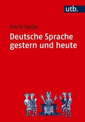 Deutsche Sprache gestern und heute