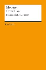 Dom Juan ou Le Festin de pierre / Don Juan oder Der steinerne Gast. Com&eacute;die en cinq actes / Kom&ouml;die in f&uuml;nf Aufz&uuml;gen. Franz&ouml;sisch/Deutsch