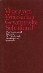 Wahrnehmen und Bewegen, Die T&auml;tigkeit des Nervensystems