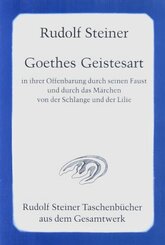 Goethes Geistesart in ihrer Offenbarung durch seinen 'Faust'