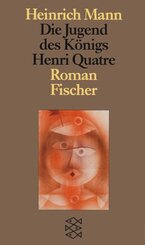 Die Jugend des K&ouml;nigs Henri Quatre