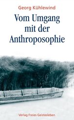 Vom Umgang mit der Anthroposophie