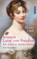 K&ouml;nigin Luise von Preu&szlig;en. Ein Stern in Wetterwolken