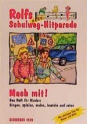 Rolfs neue Schulweg-Hitparade / Mach-mit-Heft f&uuml;r Kinder