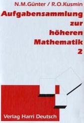 Aufgabensammlung zur h&ouml;heren Mathematik - Bd.2
