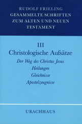 Gesammelte Schriften zum Alten und Neuen Testament: Christologische Aufs&auml;tze