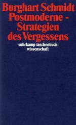 Postmoderne - Strategien des Vergessens