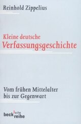 Kleine deutsche Verfassungsgeschichte