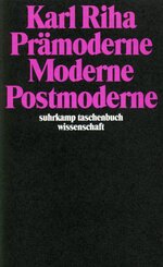 Pr&auml;moderne, Moderne, Postmoderne