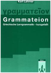 Grammateion. Griechische Lerngrammatik - kurz gefasst