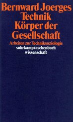 Technik, K&ouml;rper der Gesellschaft