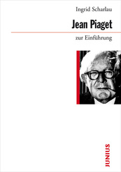 Jean Piaget zur Einf&uuml;hrung
