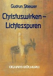 Christus-Wirken - Lichtesspuren