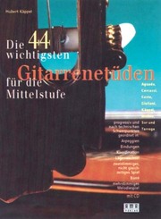 Die 44 wichtigsten Gitarrenet&uuml;den f&uuml;r die Mittelstufe