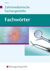 Fachw&ouml;rter Zahnmedizin