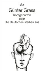 Kopfgeburten oder Die Deutschen sterben aus
