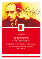 Geh&ouml;rbildung. Satzlehre - Improvisation - H&ouml;ranalyse. Ein Lehrgang... / Geh&ouml;rbildung (Aufbaukurs), m. 1 Audio-CD