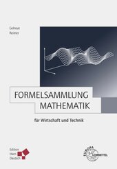 Formelsammlung Mathematik f&uuml;r Wirtschaft und Technik