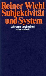 Subjektivit&auml;t und System