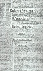 Aus dem Bleistiftgebiet. Mikrogramme aus den Jahren 1924-1933, 2 Teile