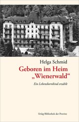 Geboren im Heim "Wienerwald"
