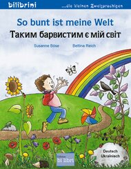 So bunt ist meine Welt (Deutsch-Ukrainisch)
