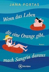 Wenn das Leben dir eine Orange gibt, mach Sangria daraus