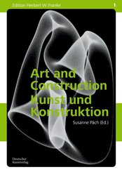 Kunst und Konstruktion / Art and Contruction