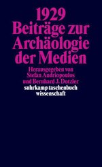1929 - Beitr&auml;ge zur Arch&auml;ologie der Medien
