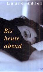 Bis heute abend