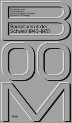 Boom. Baukulturen in der Schweiz 1945-1975