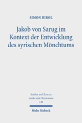 Jakob von Sarug im Kontext der Entwicklung des syrischen M&ouml;nchtums