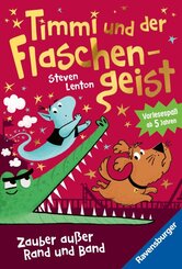 Timmi und der Flaschengeist. Zauber au&szlig;er Rand und Band - Band 2