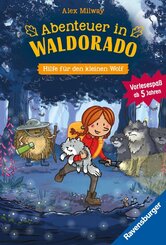 Abenteuer in Waldorado. Hilfe f&uuml;r den kleinen Wolf - Band 2