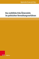 Das rechtliche Erbe &Ouml;sterreichs im polnischen Verwaltungsverfahren