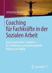 Coaching f&uuml;r Fachkr&auml;fte in der Sozialen Arbeit