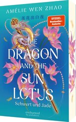 The Dragon and the Sun Lotus - Schwert und Jade (The Three Realms 2)