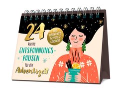 24 kleine Entspannungspausen f&uuml;r die Adventszeit