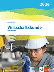 Wirtschaftskunde. Ausgabe Baden-W&uuml;rttemberg 2026, m. 1 Beilage