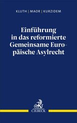 Einf&uuml;hrung in das reformierte Gemeinsame Europ&auml;ische Asylrecht