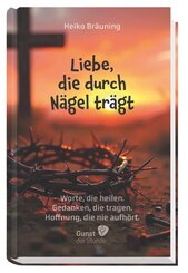 Liebe, die durch N&auml;gel tr&auml;gt