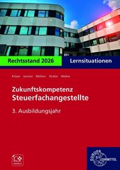Zukunftskompetenz Steuerfachangestellte Lernsituationen 3. Ausbildungsjahr