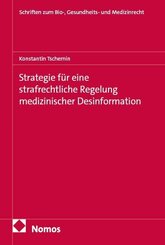 Strategie f&uuml;r eine strafrechtliche Regelung medizinischer Desinformation