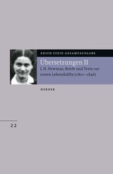 Edith Stein Gesamtausgabe / &Uuml;bersetzung von John Henry Newman, Briefe und Texte zur ersten Lebensh&auml;lfte (1801-1845)